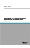Vietnamkrieg - Die Gründe und Kontroversen des militärischen Engagements der USA