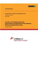 Transfer im Zweitspracherwerb. Erkenntnisse und Hypothesen der aktuellen Mehrsprachigkeitsforschung