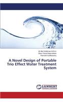 Novel Design of Portable Trio Effect Water Treatment System