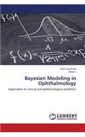 Bayesian Modeling in Ophthalmology