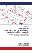 Diffusion of nanotechnology in Turkey: Social Network Analysis