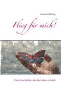 Flieg Fur Mich!