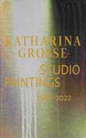 Katharina Grosse: Studio Paintings 1988-2022