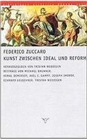 Federico Zuccaro. Kunst Zwischen Ideal Und Reform