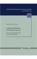 Logistikqualifikation Und Mobile Learning: Das Anwendungsbeispiel Der Learning-App Martina