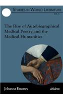 The Rise of Autobiographical Medical Poetry and the Medical Humanities