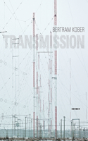 Bertram Kober: Transmission