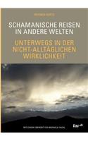 Schamanische Reisen in andere Welten