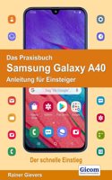 Das Praxisbuch Samsung Galaxy A40 - Anleitung fur Einsteiger