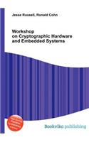 Workshop on Cryptographic Hardware and Embedded Systems: (English)