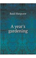 A Year's Gardening