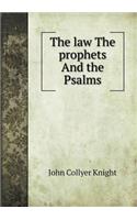 The Law the Prophets and the Psalms