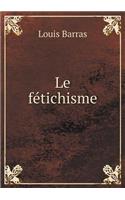 Le fétichisme