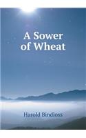 A Sower of Wheat: (English)