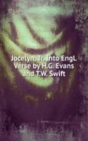 Jocelyn, Tr. Into Engl. Verse by H.G. Evans and T.W. Swift
