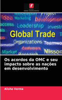 Os acordos da OMC e seu impacto sobre as nações em desenvolvimento