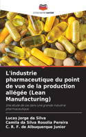 L'industrie pharmaceutique du point de vue de la production allégée (Lean Manufacturing)
