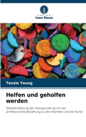 Helfen und geholfen werden