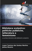 Biblioteca scolastica: politiche pubbliche, letteratura e femminismo