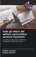 Tutti gli attori del settore assicurativo saranno Insurtech