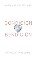 Condición o Bendición