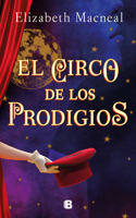 Circo de Los Prodigios / Circus of Wonders