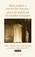 Silence, Implicite Et Non-Dit Chez Rousseau / Silence, the Implicit and the Unspoken in Rousseau