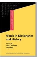 Words in Dictionaries and History
