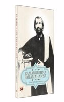 Ramakrishna Paramahansa: A Complete Biography