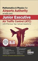 Mathematics & Physics for Airports Authority of India (AAI) Junior Executive Air Traffic Control (ATC) with Previous Year Solved Questions 2nd Edition