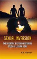 SEXUAL INVERSION: The Scientific and Psycho-historical Study of Lesbian and Gay
