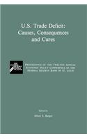 U.S. Trade Deficit: Causes, Consequences, and Cures