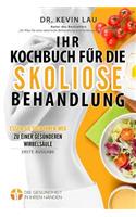 Ihr Kochbuch für die Skoliose Behandlung (2. Ausgabe)