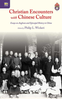 Christian Encounters with Chinese Culture