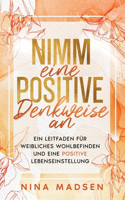 Nimm eine positive Denkweise an