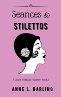 Seances & Stilettos