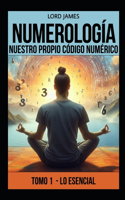 Numerología - Nuestro Propio Código Numérico