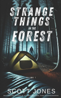 Strange Things In The Forest: Volume 1(1 Strange Things in the Forest)