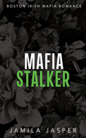 Mafia Stalker: BWWM Dark Irish Mafia Romance(5 Boston Irish Mafia Romance)