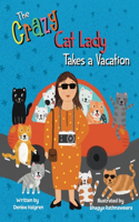 The Crazy Cat Lady Takes a Vacation