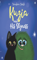 Kuzia and His Shyness: A FAIRY-TALE STORY FOR CHILDREN AND ADULTS.PORTAL AT THE WORLD of FRIENDSHIP, LOVE, ENJOYMENT AND SELF-DEVELOPMENT.SOLVES PROBLEMS WITH SHYNESS, SEL
