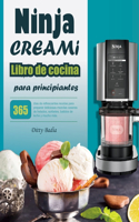 Libro de cocina Ninja CREAMi para principiantes: 365 días de refrescantes recetas para preparar deliciosas mezclas caseras de helados, sorbetes, batidos de leche y mucho más.