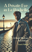 A Private Eye in La Rochelle