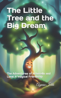 The Little Tree and the Big Dream