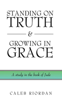 Standing on Truth & Growing in Grace