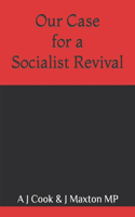 Our Case for a Socialist Revival