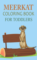 Meerkat Coloring Book For Toddlers