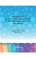 Healing with Tarot / Oracle & The Awareness Method Workbook
