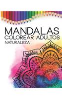 mandalas colorear adultos naturaleza: Mandalas Para Meditar: Libro De Colorear Para Adultos