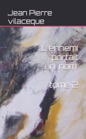 L'ennemi portait un nom tome2